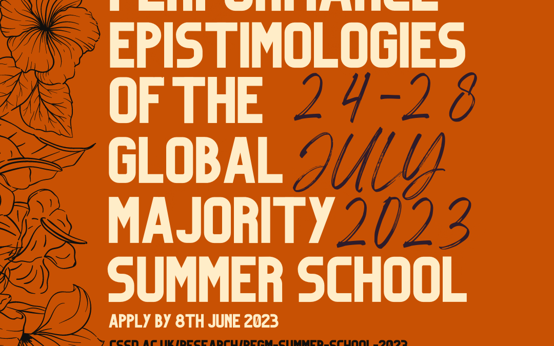 Performance Epistemologies of the Global Majority Summer School 24-28th July 2023